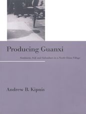 Producing Guanxi