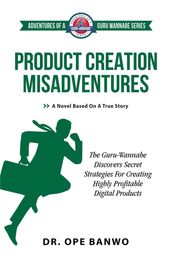 Product Creation Misadventures