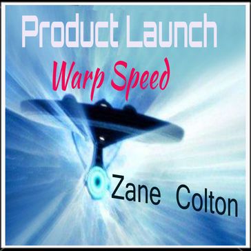 Product Launch - Warp Speed - Zane Colton