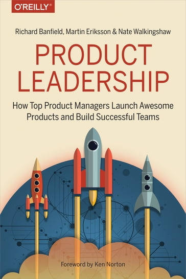 Product Leadership - Martin Eriksson - Nate Walkingshaw - Richard Banfield