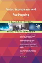 Product Management And Roadmapping A Complete Guide - 2020 Edition