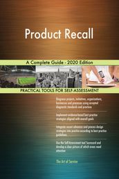 Product Recall A Complete Guide - 2020 Edition