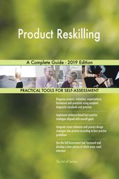 Product Reskilling A Complete Guide - 2019 Edition