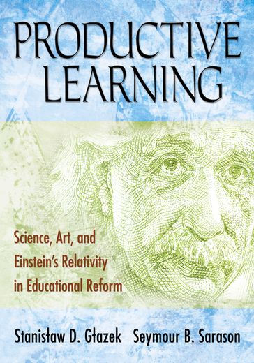 Productive Learning - Seymour B. Sarason - Stanislaw D. Glazek