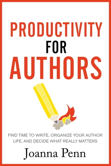 Productivity For Authors - Joanna Penn