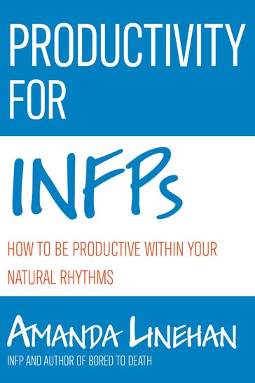 Productivity For INFPs - Amanda Linehan