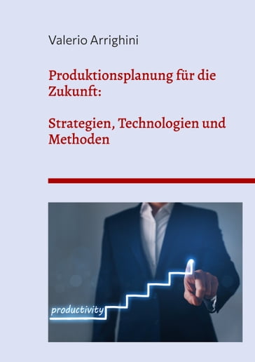 Produktionsplanung für die Zukunft - Valerio Arrighini