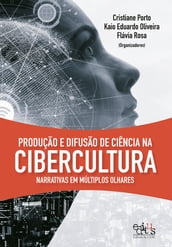 Produção e difusão de ciência na cibercultura