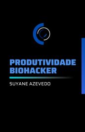 Produtividade Biohacker