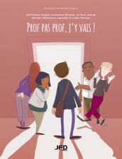 Prof pas prof, j y vais!