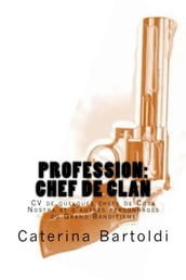 Profession: CHEF DE CLAN