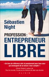 Profession : entrepreneur libre