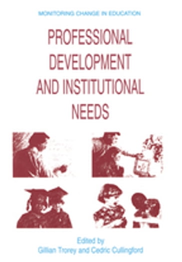 Professional Development and Institutional Needs - Cedric Cullingford - Gillian Trorey