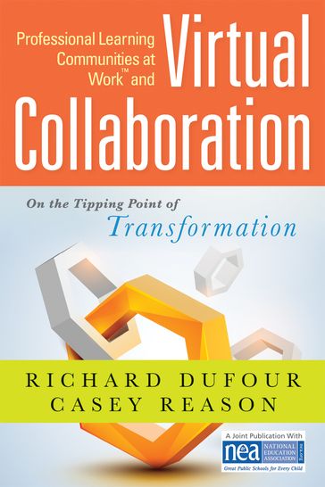 Professional Learning Communities at Work TM and Virtual Collaboration - Casey Reason - Richard DuFour