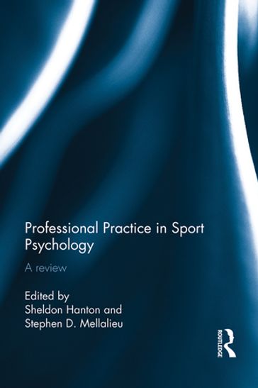 Professional Practice in Sport Psychology - Sheldon Hanton - Stephen Mellalieu