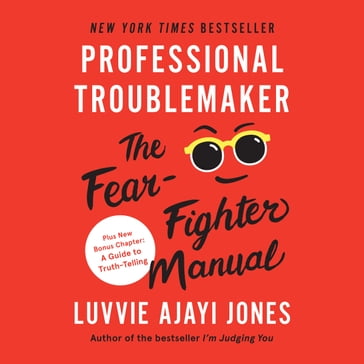 Professional Troublemaker - Luvvie Ajayi Jones