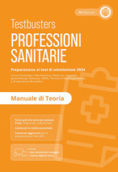 Professioni sanitarie. Manuale di teoria. Preparazione ai test di ammissione 2024. Con espansione online