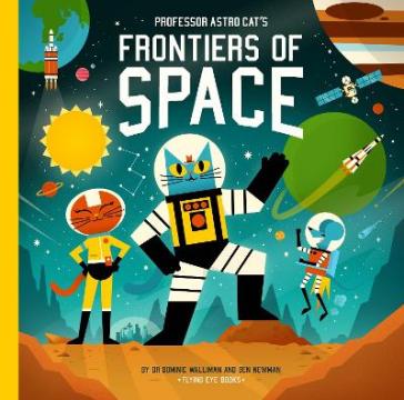 Professor Astro Cat's Frontiers of Space - Dr Dominic Walliman