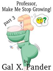 Professor, Make Me Stop Growing! Vol. 3