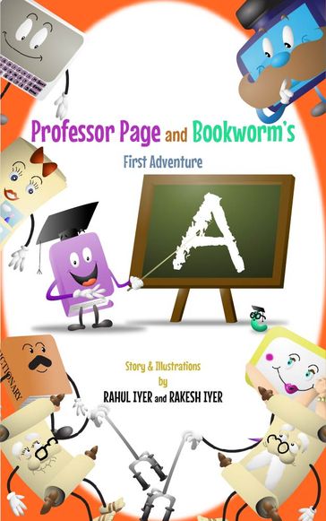 Professor Page And Bookworm's First Adventure - Rahul Iyer - Rakesh Iyer