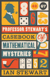 Professor Stewart s Casebook of Mathematical Mysteries