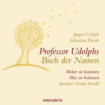 Professor Udolphs Buch der Namen - Sebastian Fitzek - Jurgen Udolph - Rudolf Wurth