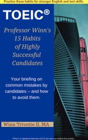 Professor Winn s 15 Habits of Highly Successful TOEIC® Candidates