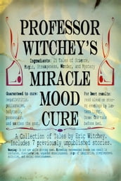 Professor Witchey s Miracle Mood Cure