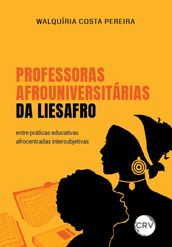 Professoras afrouniversitárias da LIESAFRO