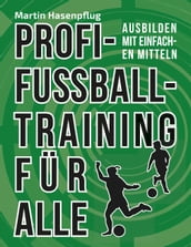 Profi-Fußballtraining für alle