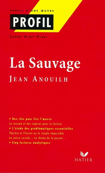 Profil - Anouilh (Jean) : La sauvage - Jean Anouilh - Laure Himy