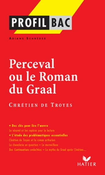 Profil - Chétien de Troyes : Perceval - Ariane Schréder - Chrétien de Troyes - Georges Decote