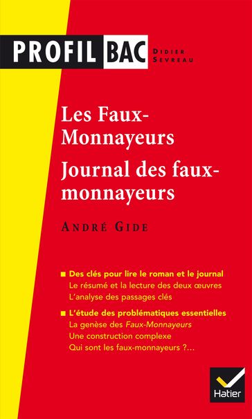 Profil - Gide : Les Faux-monnayeurs, Le Journal des faux-monnayeurs - André Gide - Didier Sevreau