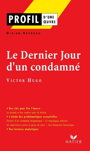 Profil - Hugo (Victor) : Le Dernier jour d'un condamné - Didier Sevreau - Georges Decote - Victor Hugo