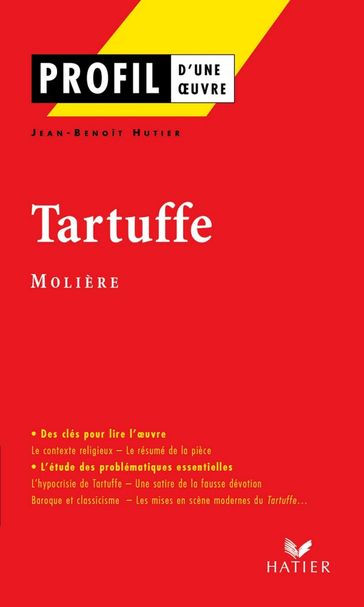 Profil - Molière : Tartuffe - Georges Decote - Jean-Baptiste Molière (Poquelin dit) - Jean-Benoît Hutier