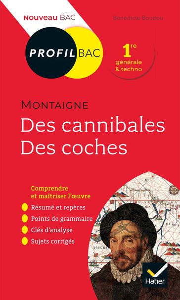 Profil - Montaigne, Des cannibales, Des coches (Essais) - Bénédicte Boudou