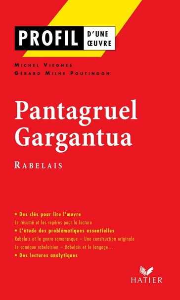 Profil - Rabelais (François) : Pantagruel, Gargantua - François Rabelais - Georges Decote - Gérard Milhe Poutignon - Michel Viegnes