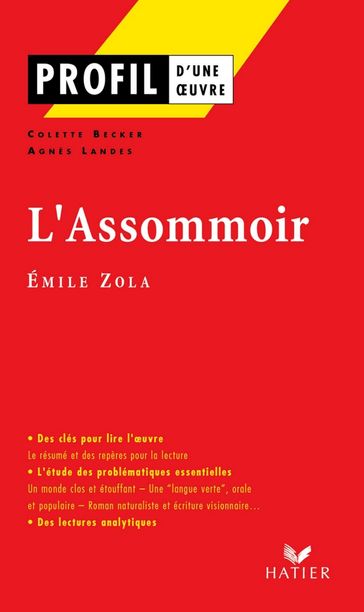 Profil - Zola (Emile) : L'Assommoir - Agnès Landes - Colette Becker - Georges Decote - Émile Zola