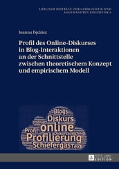 Profil des Online-Diskurses in Blog-Interaktionen an der Schnittstelle zwischen theoretischem Konzept und empirischem Modell