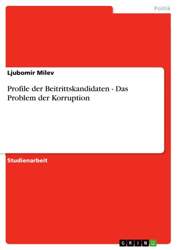 Profile der Beitrittskandidaten - Das Problem der Korruption - Ljubomir Milev