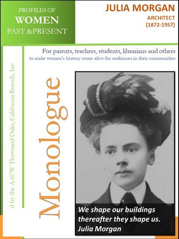 Profiles of Women Past & Present  Julia Morgan, Architect (1872 - 1957) - AAUW Thousand Oaks - CA Branch - Inc