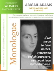 Profiles of Women Past & Present - Abigail Adams - Writer and First Lady (1744-1818)