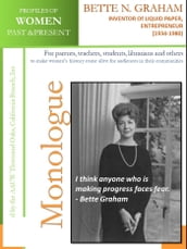Profiles of Women Past & Present Bette Nesmith Graham, Inventor of Liquid Paper, Entrepreneur, and Philanthropist (1924 1980)