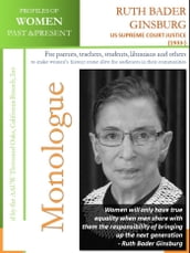 Profiles of Women Past & Present Ruth Bader Ginsburg, United States Supreme Court Justice (1933-)