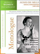 Profiles of Women Past & Present Agnes de Mille, Dancer and Choreographer (1905-1993)