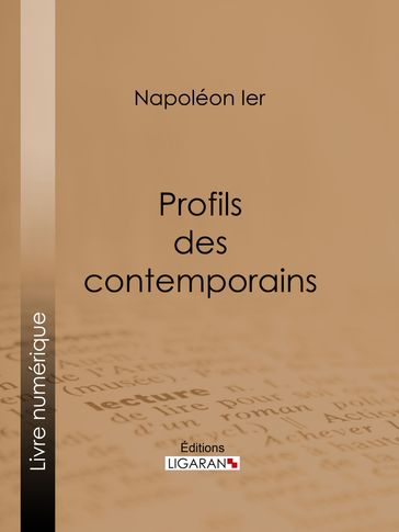 Profils des contemporains - Ligaran - Napoléon Ier