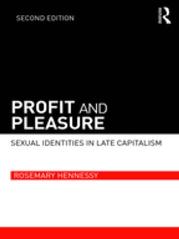 Profit and Pleasure - Rosemary Hennessy