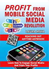 Profit from Mobile Social Media Revolution