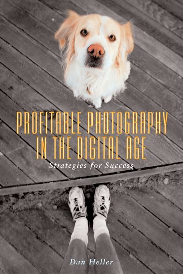 Profitable Photography in Digital Age - Dan Heller