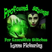Profound Saying for Executive Witches Book 1